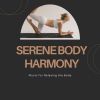 Download track Serenade Of Body Serenity