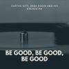 Download track Be Good, Be Good, Be Good