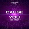 Download track Cause You (Radio Edit)