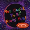 Download track You Ought To Be Havin' Fun