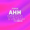 Download track Ahh Yeah (VIP Mix)