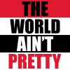 Download track The World Ain't Pretty