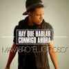 Download track Hay Que Hablar Conmigo Ahora