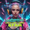 Download track Can I Be Your Star (Radio Edit)