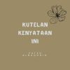 Download track Kutelan Kenyataan Ini