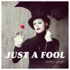 Download track Just A Fool (2 Step Mix)