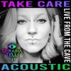 Download track Take Care (Acoustic - Live From The Cave)