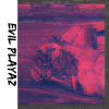 Download track Evil Playaz