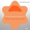 Download track When You Touch Me (Oh Why I Love Flute Dub)