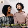 Download track Second Hand Tohro Jawani