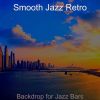 Download track Smooth Jazz Soundtrack For Jazz Bars