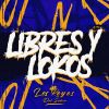 Download track Libres Y Lokos