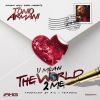 Download track U Mean The World 2 Me