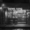 Download track Bones Song