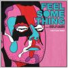 Download track Feel Something (Tom Staar Remix)