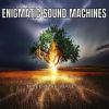 Download track Enigmatic Sound Machines