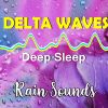 Download track Music For Deep Sleep With Delta Waves And Rain Sounds