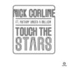 Download track Touch The Stars (Nick Corline & Andy F Radio Edit)