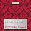 Download track Je Te Tuerai D'amour