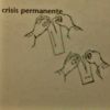 Download track Crisis Permanente