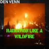 Download track Radiation Like A Wildfire