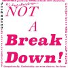 Download track It's Just A Break Up... Not A Breakdown!