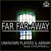 Download track Far Far Away (Chupwell)