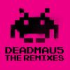 Download track Remote (Deadmau5 Remix)