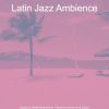 Download track Phenomenal Saxophone Bossa Nova - Vibe For Beachside Cafes