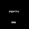 Download track Diagnosed