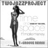 Download track Time & Space (Wake Up The Soul) (T-Groove Remix)