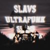 Download track SLAVS ULTRAFUNK (Sped Up)