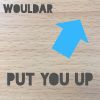 Download track Put You Up