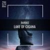 Download track Lake Of Cigana