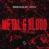 Download track Metal & Blood