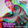 Download track Daddee Issues (Dylan Dill Remix Radio Version)