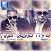Download track Una Vaina Loca (Official Extended Remix) (El Potro Alvarez & Farruko)