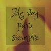 Download track Me Voy Para Siempre