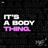 Download track It'S A Body Thing (Club Mix)