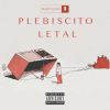 Download track Plebiscito Letal