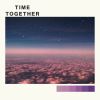 Download track Time Together (Vocal Mix)