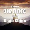 Download track 3Hz Delta Waves - Deep Sleep (216Hz-219Hz) Binaural Beats