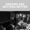 Download track My Dreams Are Getting Better