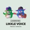 Download track Likkle Voice (French Version)