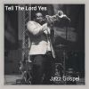 Download track Tell The Lord Yes