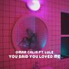 Download track You Said You Loved Me