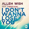 Download track I'dont Wanna Lose You (Extended Mix)