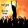 Download track Never Get Enough (Clean Version)