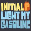 Download track Light My Gasoline