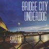 Download track Bridge City Underdog